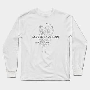 Jesus Is Knocking, He's The Only Way - John 10:9 Bible Verse Long Sleeve T-Shirt